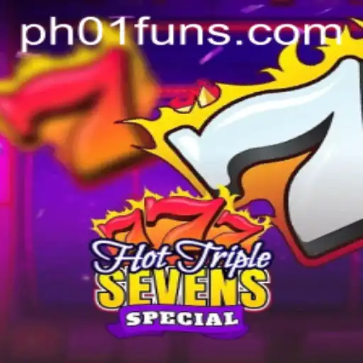 Exploring the Excitement of HotTripleSevensSpecial with PH01.FUN
